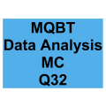 MQBT Data Analysis MC Detailed Solution Question 32